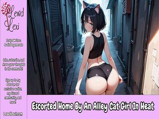 Escorted Home By An Alley Cat Girl In Heat [Erotic Audio Roleplay]