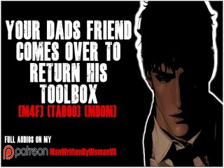 You Fuck Your Dads Friend Alone At Home [M4F] [OLD YOUNG] [MDOM]