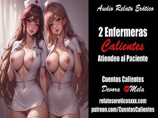 Audio Relatos Eroticos Espanol: Trio Sexual en el Hospital / 2 Enfermeras Calientes